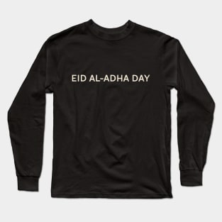 Eid Al-Adha Day On This Day Perfect Day Long Sleeve T-Shirt